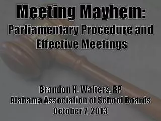 Meeting Mayhem: Parliamentary Procedure and Effective Meetings