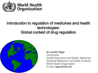 Introduction to regulation of medicines and health technologies: Global context of drug regulation