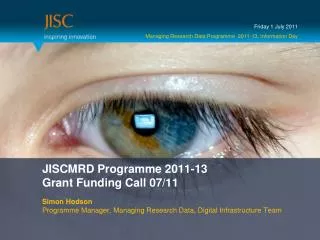 JISCMRD Programme 2011-13 Grant Funding Call 07/11