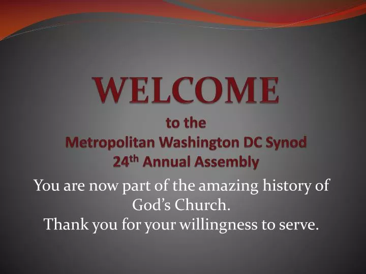 welcome to the metropolitan washington dc synod 24 th annual assembly