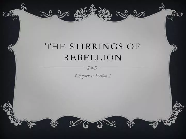 the stirrings of rebellion