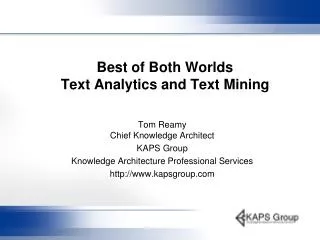 Best of Both Worlds Text Analytics and Text Mining