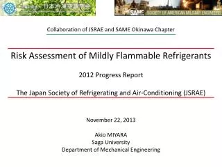 Risk Assessment of Mildly Flammable Refrigerants 2012 Progress Report The Japan Society of Refrigerating and Air-Conditi