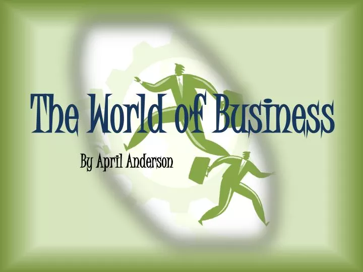 the world of business