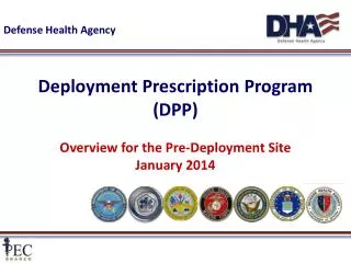 Deployment Prescription Program (DPP) Overview for the Pre-Deployment Site January 2014