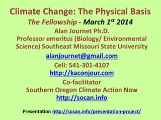 Climate Change: The Physical Basis The Fellowship - March 1 st 2014