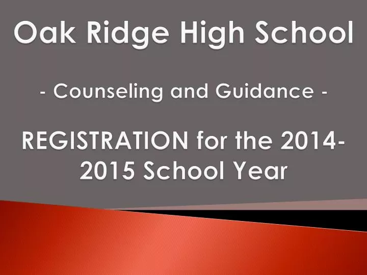 oak ridge high school counseling and guidance registration for the 2014 2015 school year