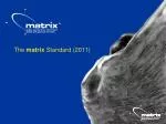The matrix Standard (2011)