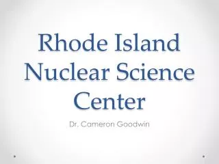 Rhode Island Nuclear Science Center