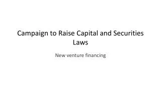 Campaign to Raise Capital and Securities Laws