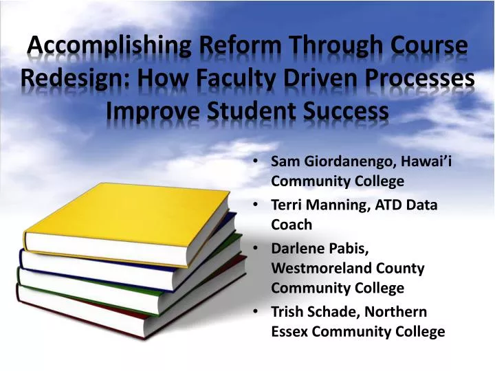 accomplishing reform through course redesign how faculty driven processes improve student success