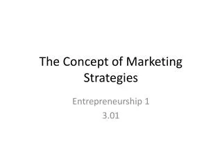 The Concept of Marketing Strategies