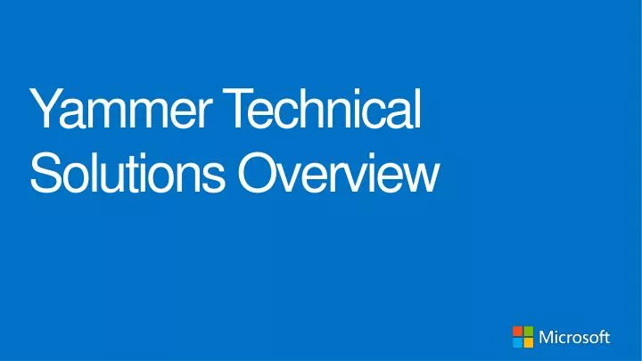 yammer technical solutions overview