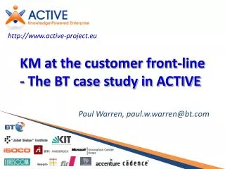 KM at the customer front-line - The BT case study in ACTIVE
