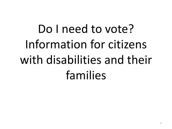 do i need to vote information for citizens with disabilities and their families