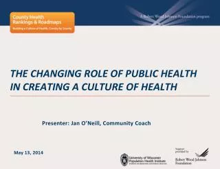 The changing role of public health in creating a culture of health