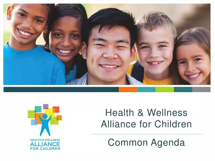 health wellness alliance for children common agenda