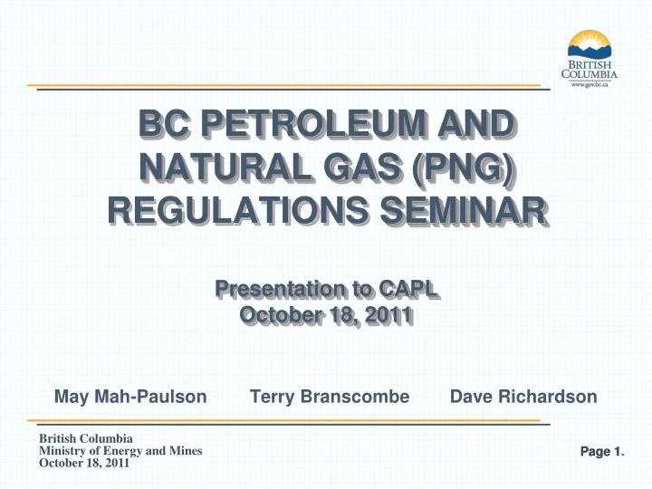bc petroleum and natural gas png regulations seminar presentation to capl october 18 2011
