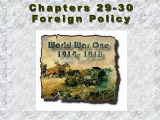 Chapters 29-30 Foreign Policy