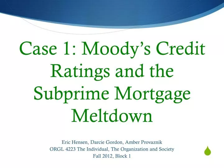 case 1 moody s credit ratings and the subprime mortgage meltdown
