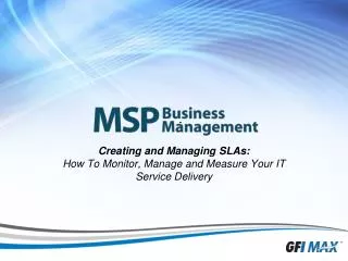 Creating and Managing SLAs: How To Monitor, Manage and Measure Your IT Service Delivery
