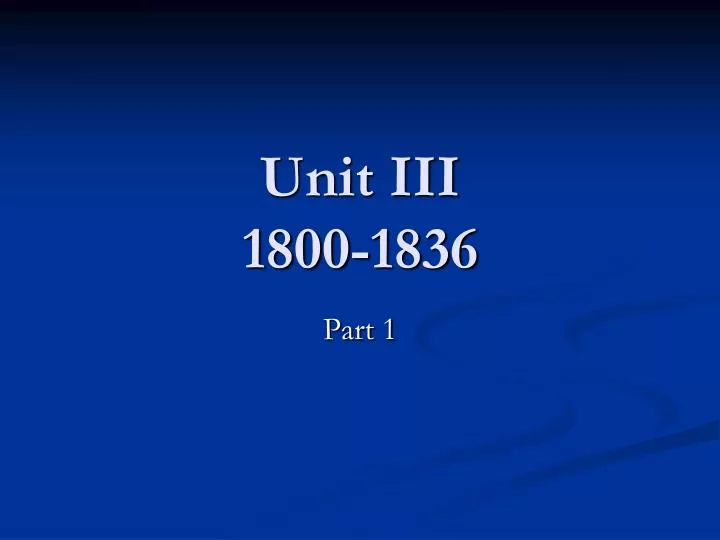 unit iii 1800 1836