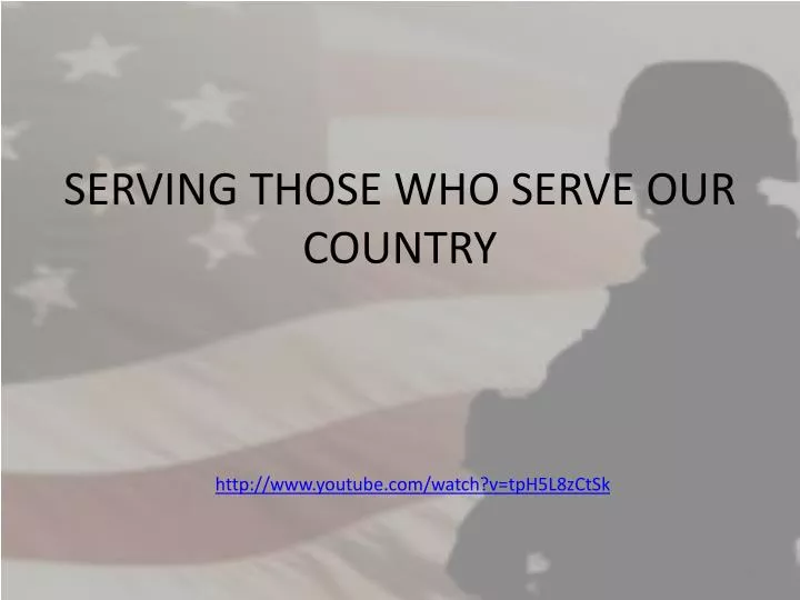 serving those who serve our country