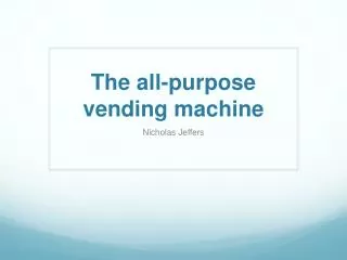 The all-purpose vending machine