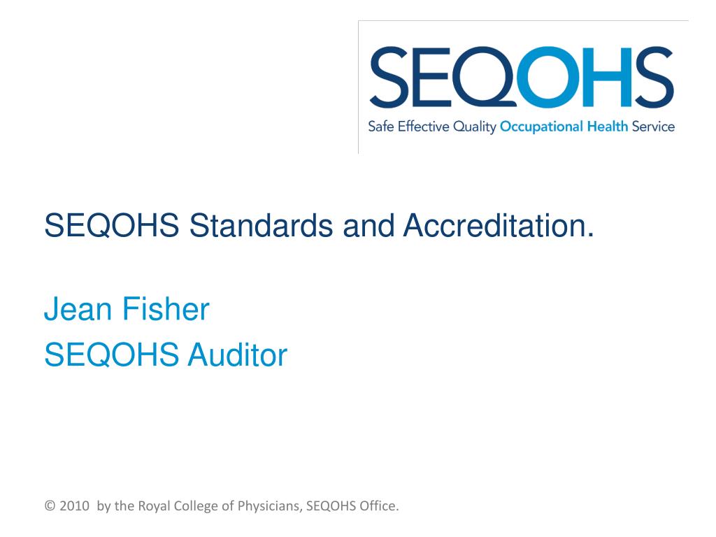 PPT - SEQOHS Standards and Accreditation. PowerPoint Presentation, free ...