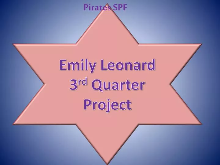 emily leonard 3 rd quarter project