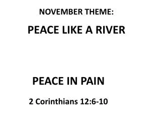 NOVEMBER THEME: PEACE LIKE A RIVER