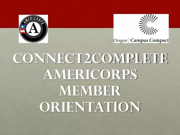 connect2complete americorps member orientation