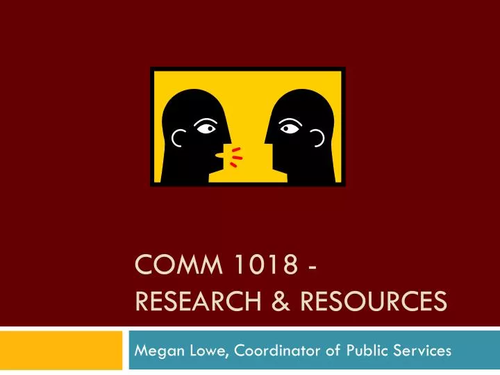 comm 1018 research resources