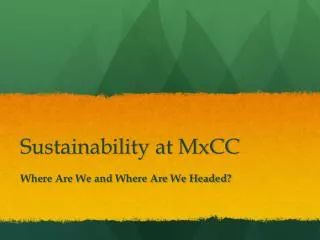 Sustainability at MxCC