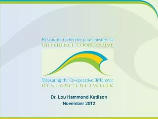 Dr. Lou Hammond Ketilson November 2012