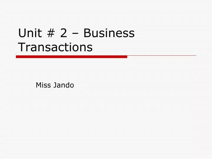 unit 2 business transactions