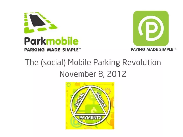 the social mobile parking revolution november 8 2012