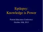 Epilepsy: Knowledge is Power
