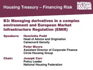 B3: Managing derivatives in a complex environment and European Market Infrastructure Regulation (EMIR)