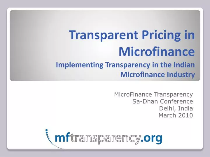 transparent pricing in microfinance implementing transparency in the indian microfinance industry