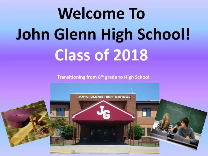 welcome to john glenn high school class of 2018