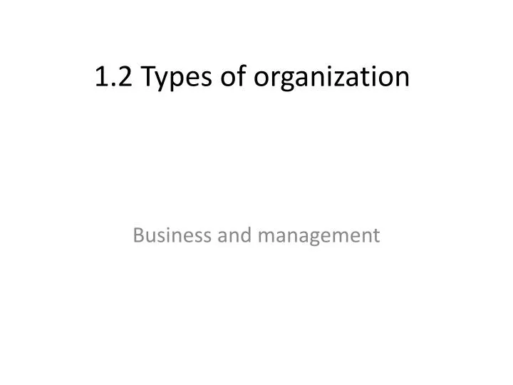1 2 types of organization