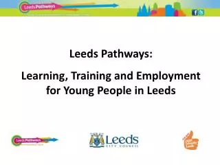 Leeds Pathways: Learning, Training and Employment for Young People in Leeds