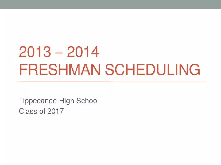 2013 2014 freshman scheduling