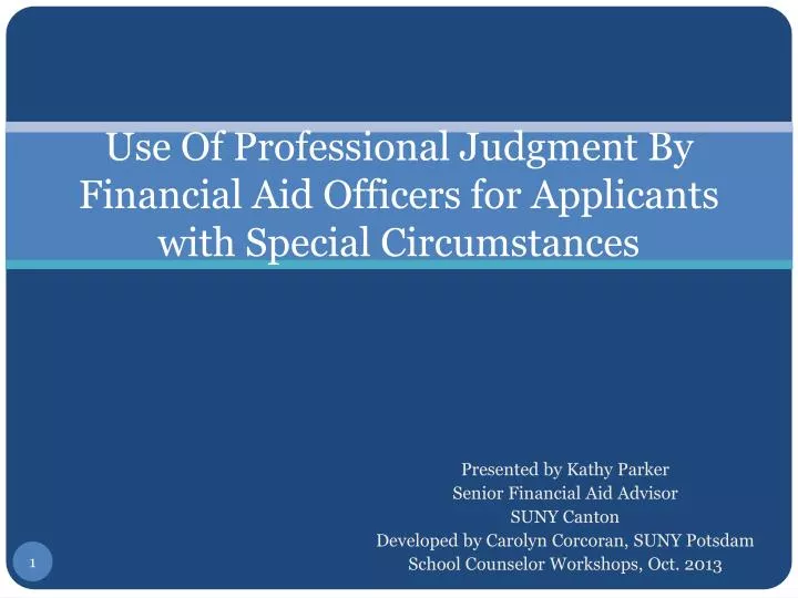 use of professional judgment by financial aid officers for applicants with special circumstances