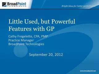 Little Used, but Powerful Features with GP