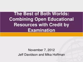 The Best of Both Worlds: Combining Open Educational Resources with Credit by Examination