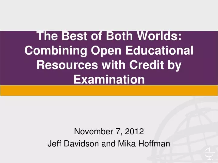 the best of both worlds combining open educational resources with credit by examination