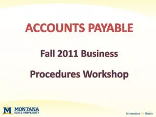 ACCOUNTS PAYABLE Fall 2011 Business	 Procedures Workshop