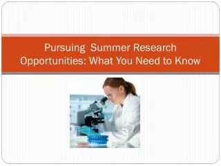 Pursuing Summer Research Opportunities: What You Need to Know